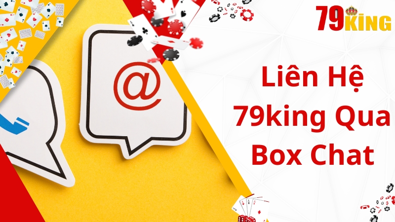 Liên hệ qua Box chat cực hữu dụng