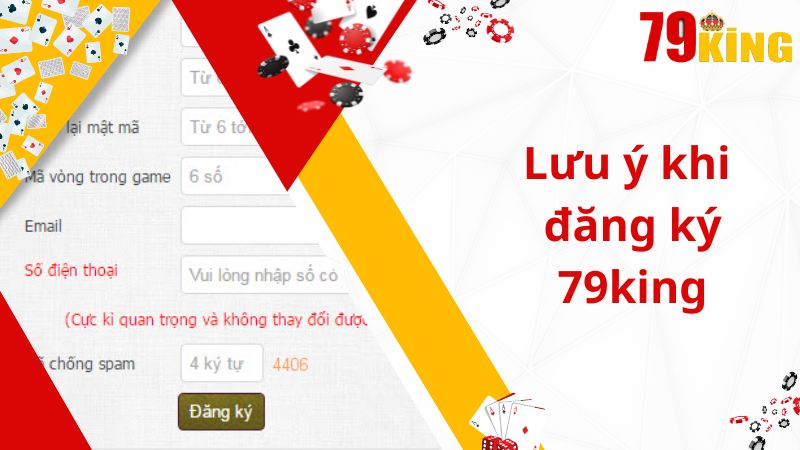 Lưu ý quan trọng khi đăng ký tài khoản 79king