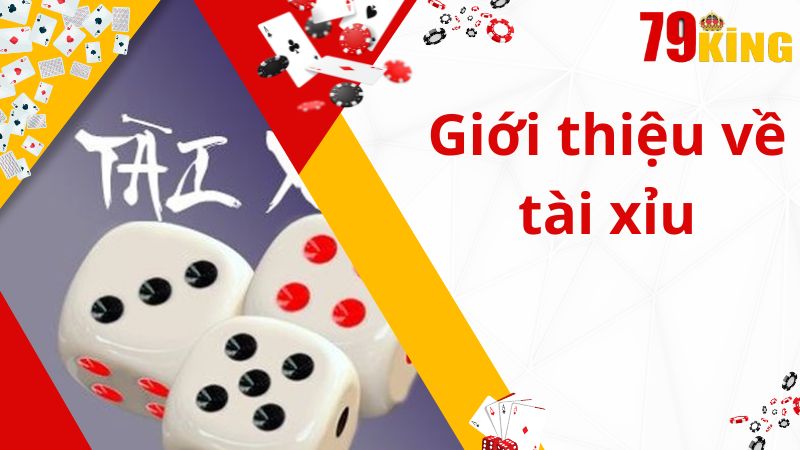 Giới thiệu về tài xỉu