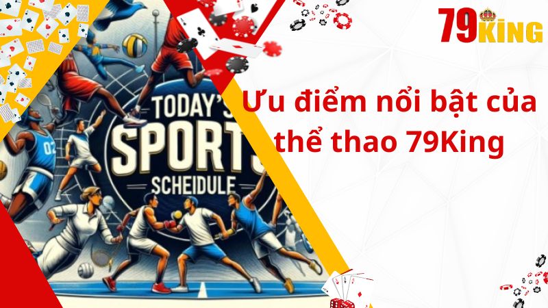 Ưu điểm nổi bật của thể thao 79King