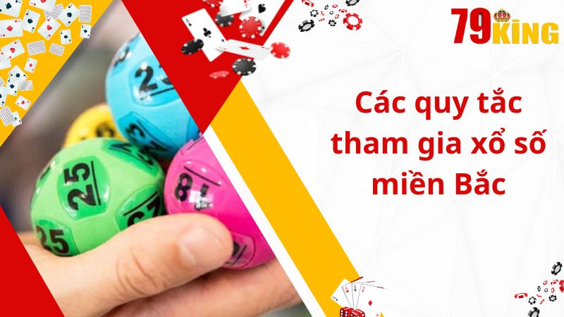 Các quy tắc tham gia xổ số miền Bắc